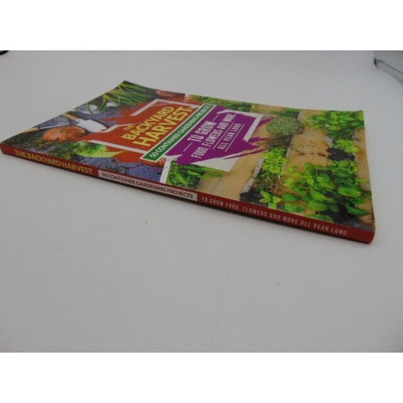 The Backyard Harvest 50 Container Gardening Projects Susan Patterson Paperback - Picture 2 of 15